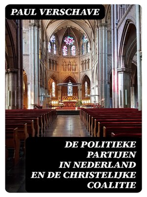 cover image of De politieke partijen in Nederland en de christelijke coalitie